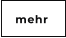 mehr