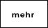 mehr