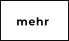 mehr